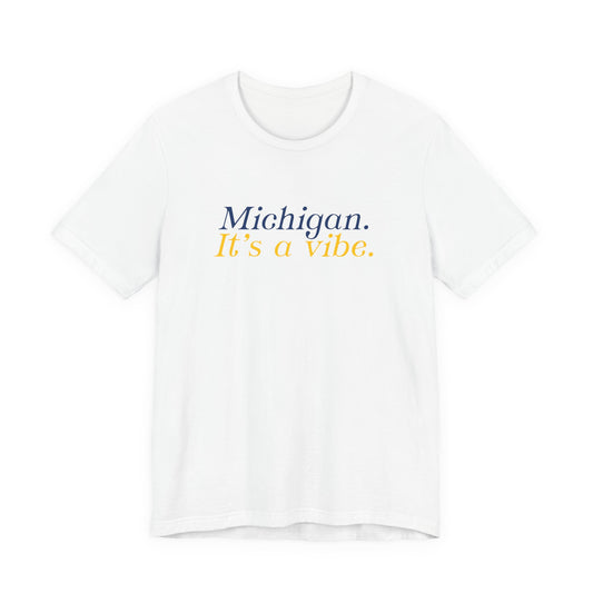 White t-shirt with 'Michigan. It's a vibe.' text