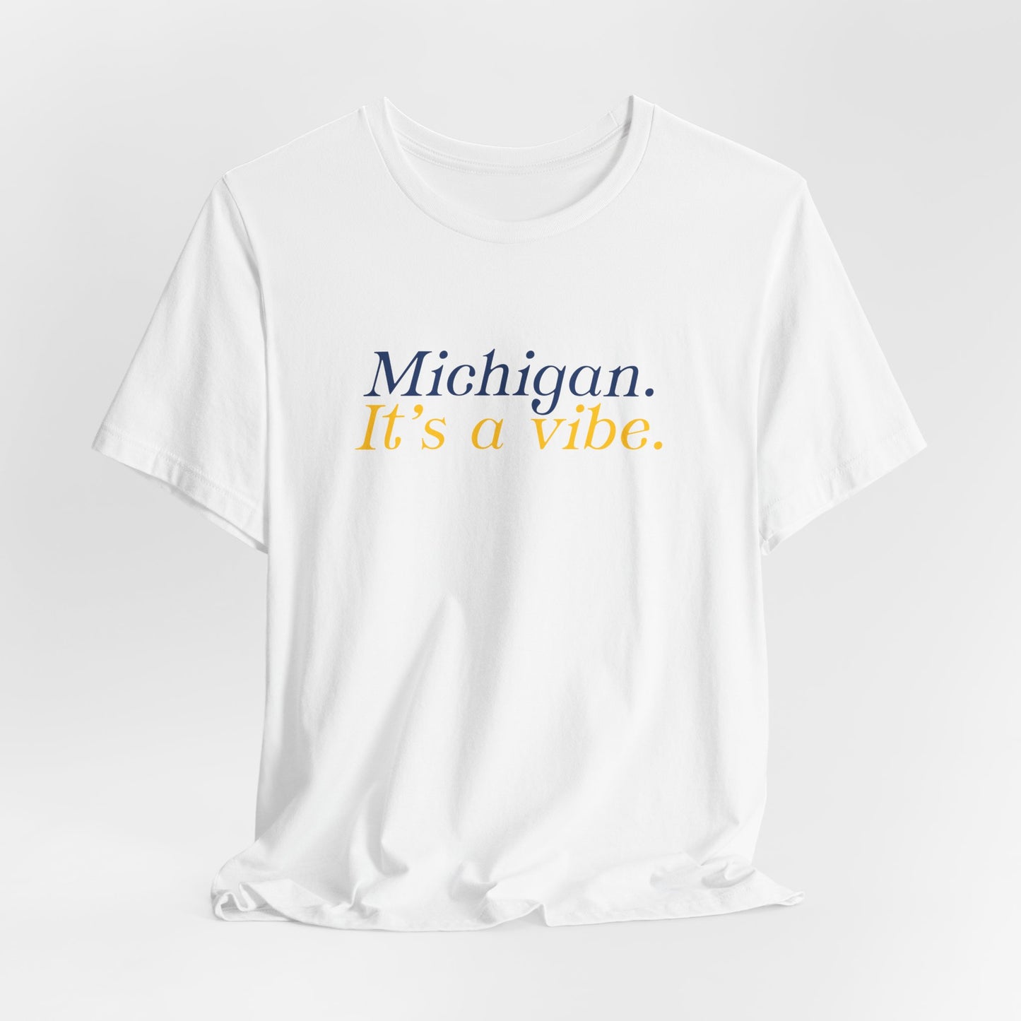 White t-shirt with 'Michigan. It's a vibe.' text