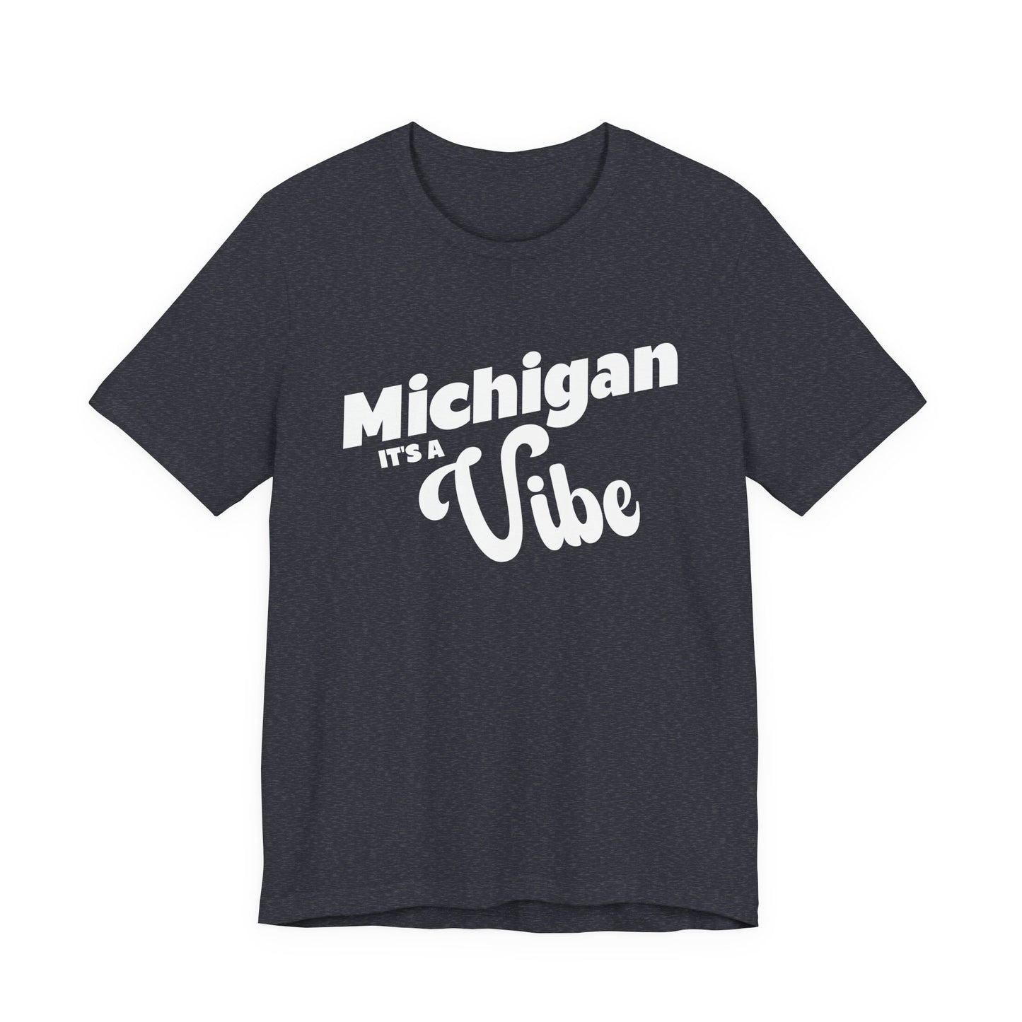 Michigan It’s a Vibe T-Shirt | Unisex Michigan Graphic Tee