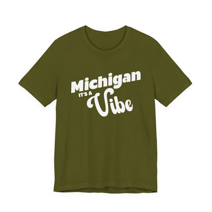 Michigan It’s a Vibe T-Shirt | Unisex Michigan Graphic Tee