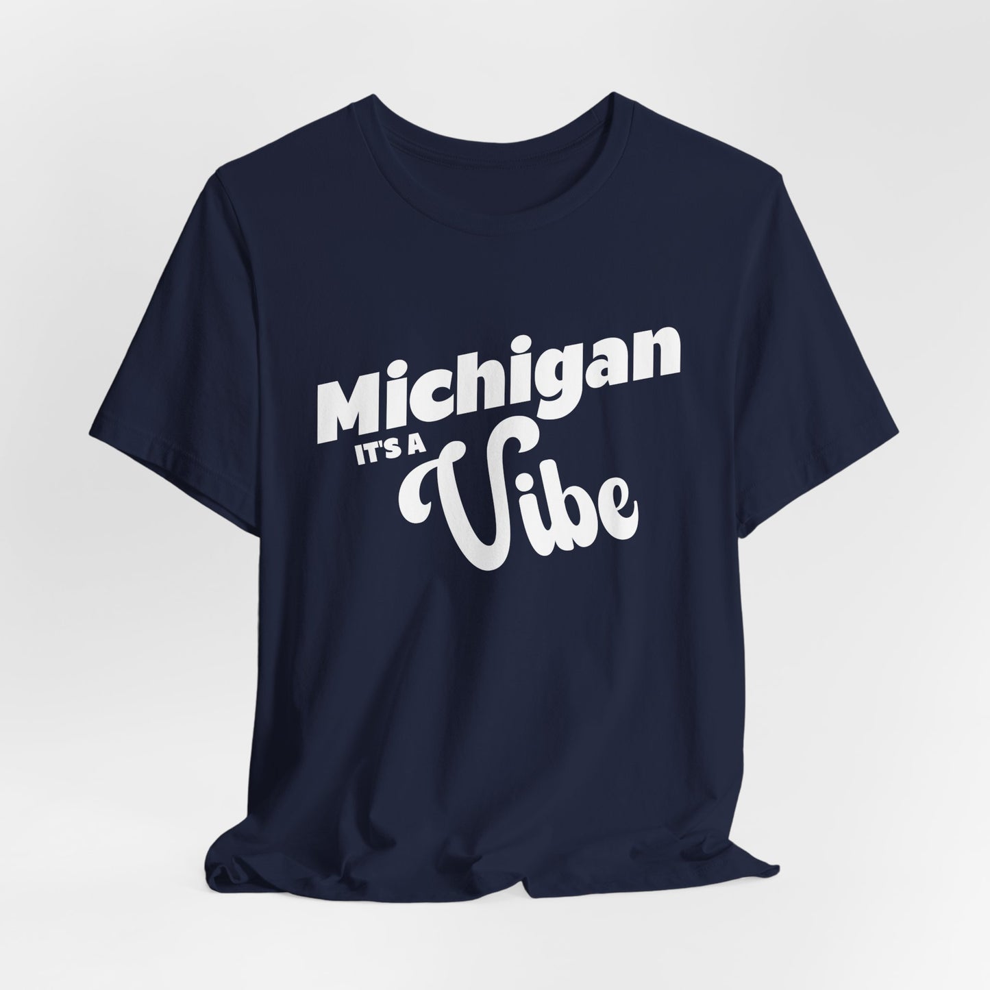 Michigan It’s a Vibe T-Shirt | Unisex Michigan Graphic Tee