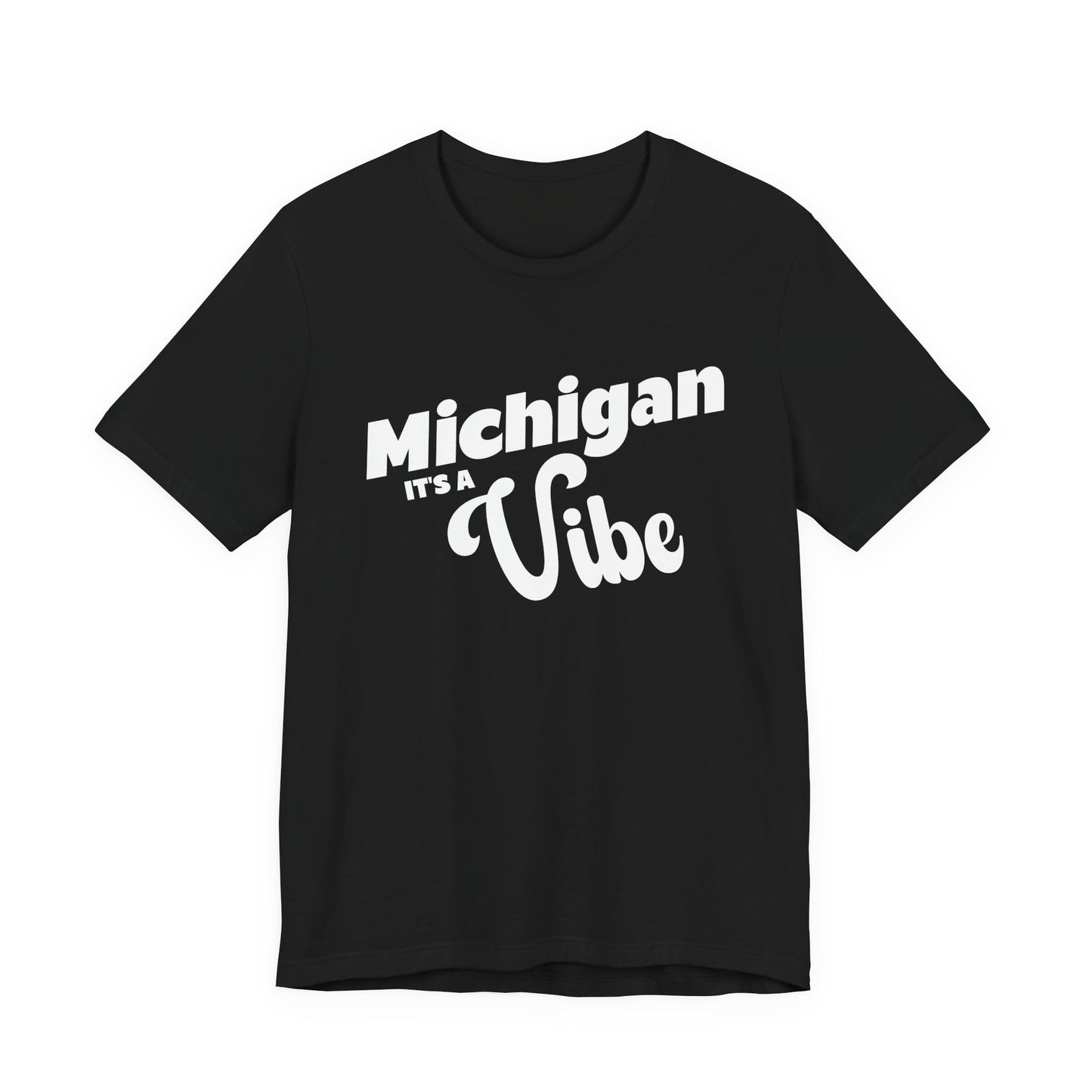 Michigan It’s a Vibe T-Shirt | Unisex Michigan Graphic Tee