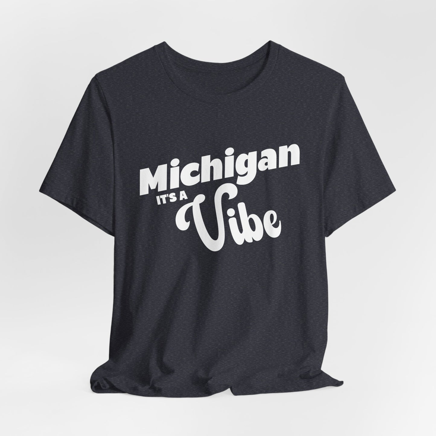 Michigan It’s a Vibe T-Shirt | Unisex Michigan Graphic Tee
