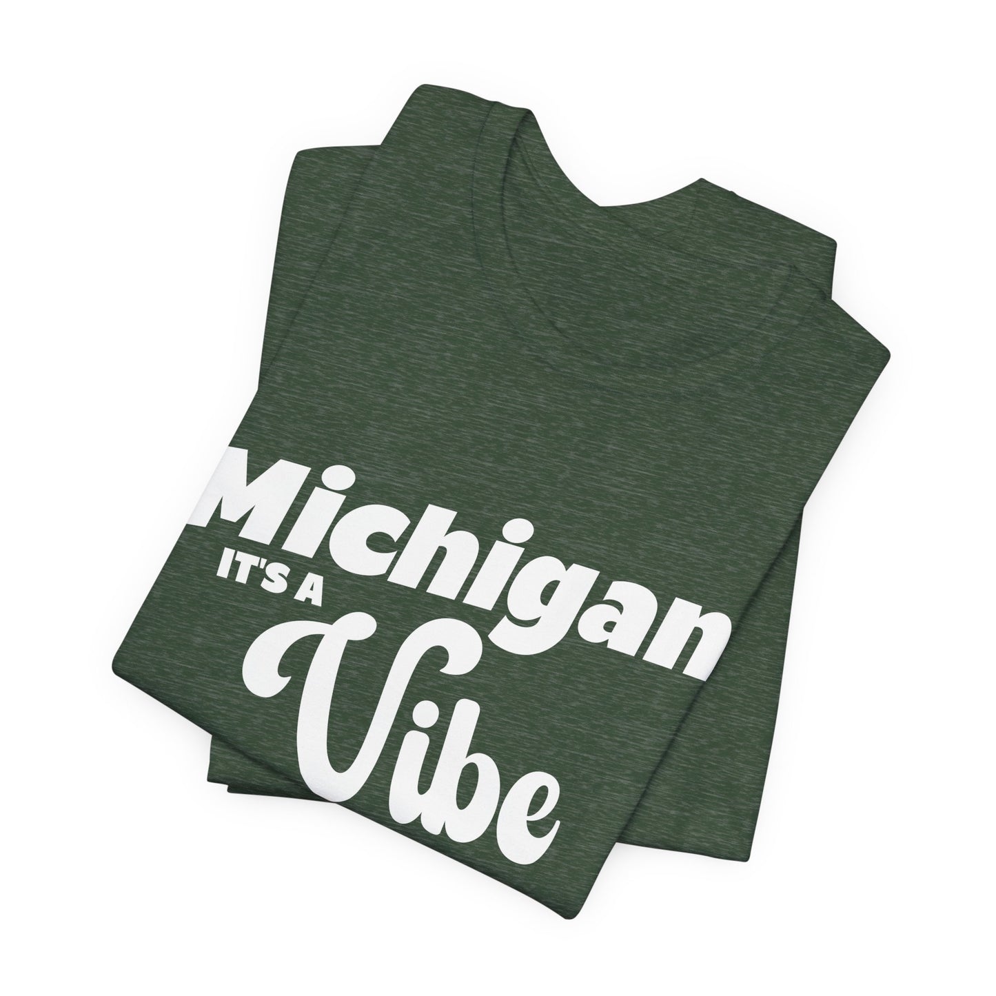 Michigan It’s a Vibe T-Shirt | Unisex Michigan Graphic Tee