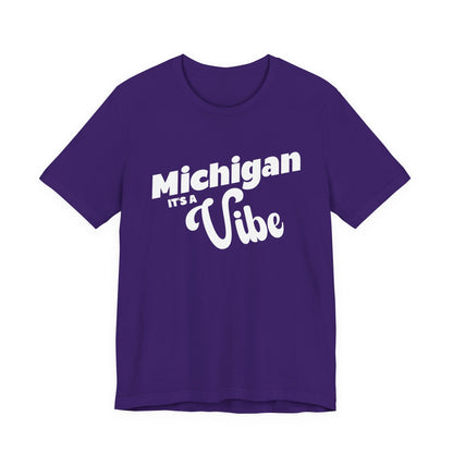 Michigan It’s a Vibe T-Shirt | Unisex Michigan Graphic Tee